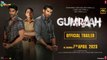 Gumraah (Official Trailer) Aditya Roy Kapur, Mrunal Thakur | Vardhan Ketkar | Murad K, Bhushan Kumar | 4k Uhd 2023