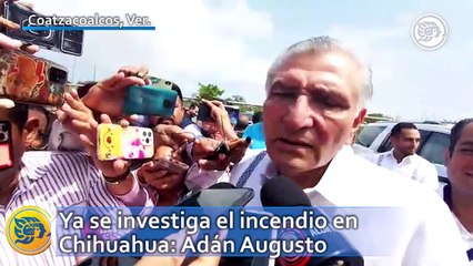 "Se revisaría la situación de Estación Migratoria de Acayucan; ya se investiga el incendio en Chihuahua: Adán Augusto