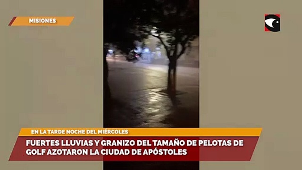 Fuertes lluvias y granizo del tamaño de pelotas de golf azotaron la ciudad de Apóstoles