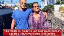 GF Vip 7, Edoardo Donnamaria e il pensiero dei genitori su Antonella Fiordelisi