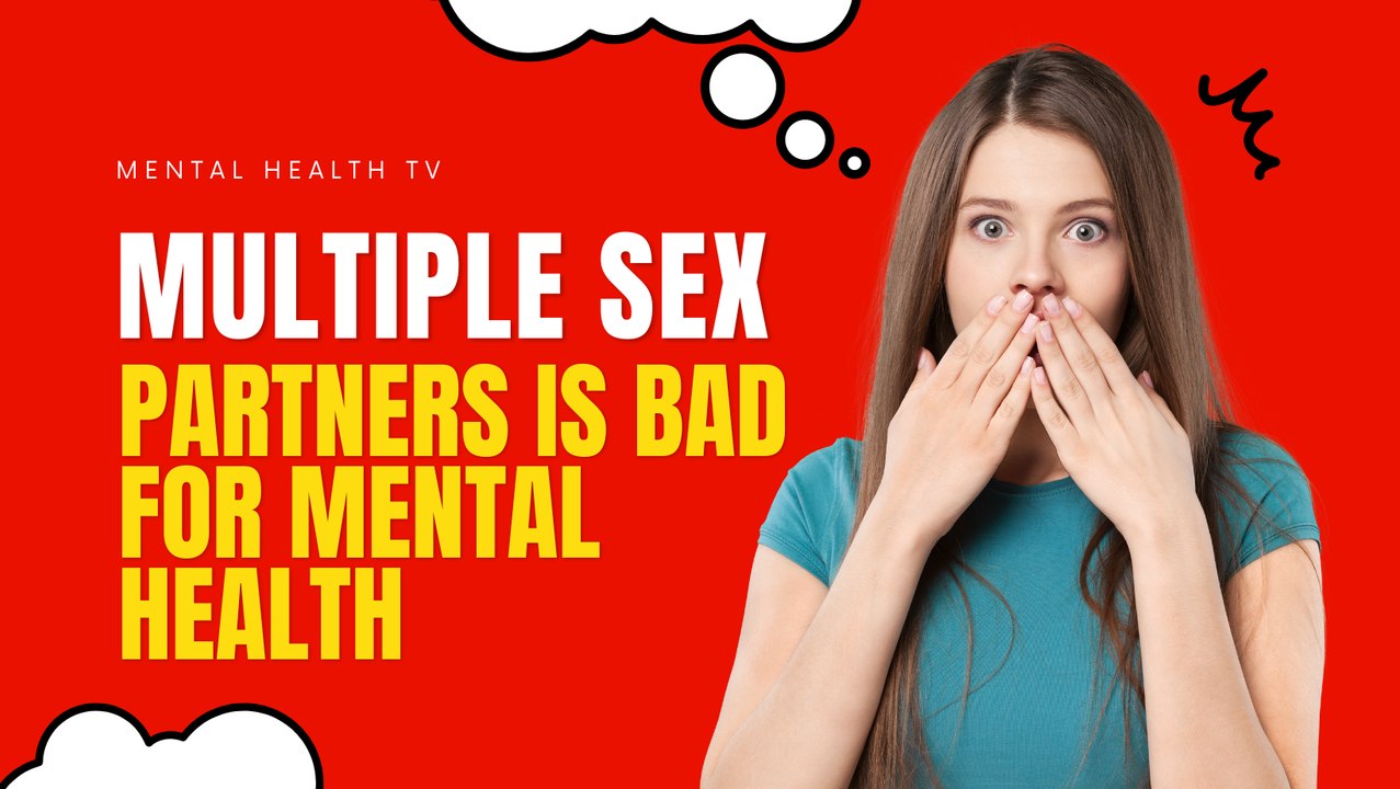 Having Multiple Sex Partners Is Bad For Your Mental Health