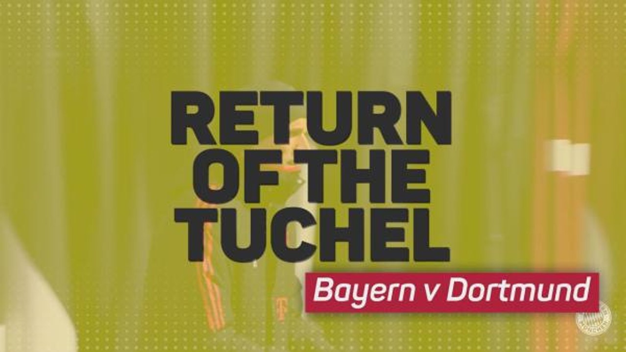 Tuchel returns for Der Klassiker