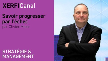 Savoir progresser par l'échec [Olivier Meier]