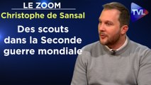 Zoom - Christophe de Sansal : Des scouts dans la Seconde guerre mondiale