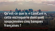 Qu’est-ce que le « CumCum », cette escroquerie dont sont soupçonnées cinq banques françaises ?