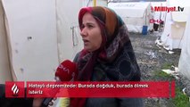 Hataylı depremzede: Burada doğduk, burada ölmek isteriz