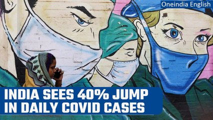 Descargar video: India sees over 40% jump in daily Covid cases, Delhi govt to hold emergency meet | Oneindia News