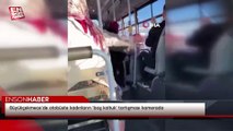 Büyükçekmece’de otobüste kadınların 'boş koltuk' tartışması kamerada