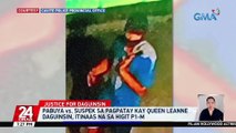 Pabuya vs. suspek sa pagpatay kay Queen Leanne Daguinsin, itinaas na sa higit P1-M | 24 Oras