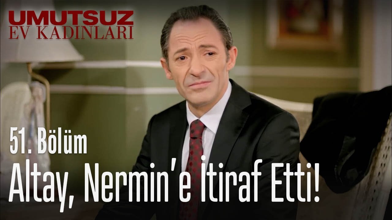 Altay, Nermin'e itiraf etti! - Umutsuz Ev Kadınları 51. Bölüm