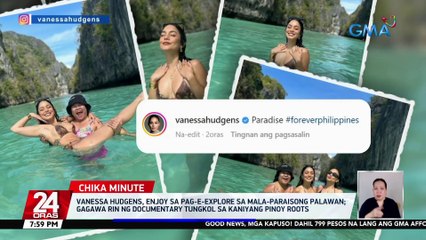 Vanessa Hudgens, enjoy sa pag-e-explore sa mala-paraisong Palawan; gagawa rin ng documentary tungkol sa kaniyang Pinoy roots | 24 Oras