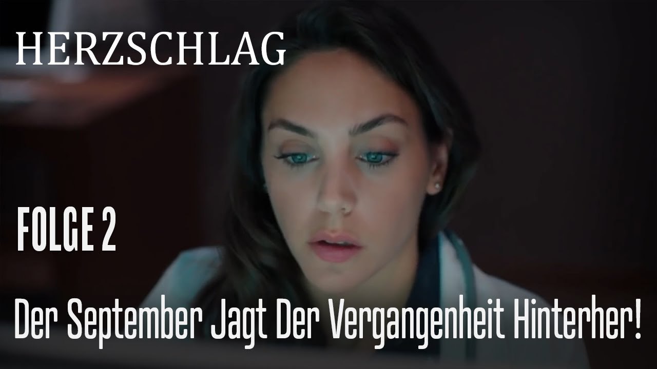 Der September jagt der Vergangenheit hinterher! - Herzschlag Folge 2