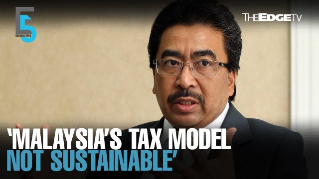 EVENING 5: Malaysia’s taxation model unsustainable, warns Johari Ghani