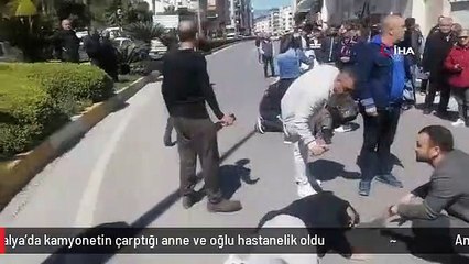 Antalya'da kamyonetin çarptığı anne ve oğlu hastanelik oldu