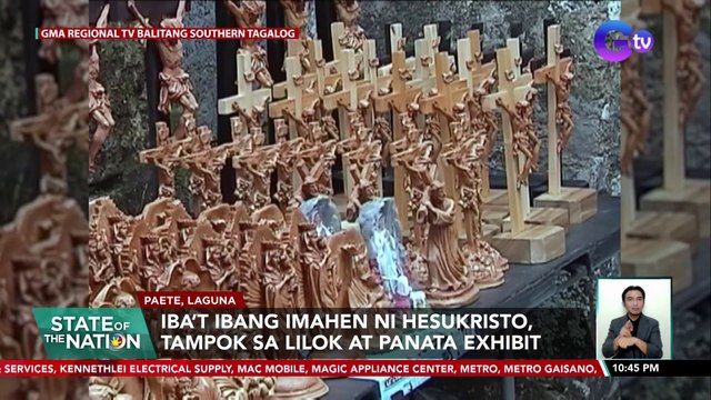 Iba’t ibang imahen ni Hesukristo, tampok sa Lilok at Panata Exhibit| SONA