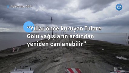 "Tulare Gölü Yağışların Ardından Yeniden Canlanabilir”