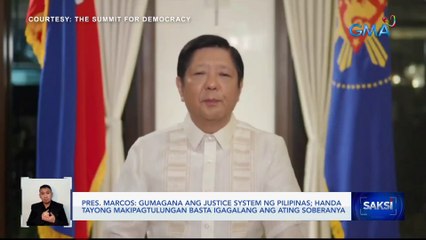 Gumagana ang justice system ng Pilipinas; Handa tayong makipagtulungan basta igagalang ang ating soberanya -- Pres. Marcos | Saksi