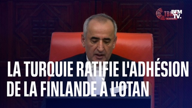 Le parlement turc ratifie l'adhésion de la Finlande à l'OTAN