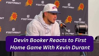 Phoenix Suns SG Devin Booker Reacts to Kevin Durant's Home Debut