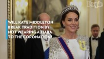 Will Kate Middleton Break Tradition by Not Wearing a Tiara to the Coronation?