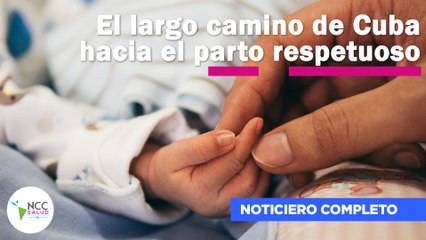 El largo camino de Cuba hacia el parto respetuoso | 139 |  03 al 09 de abril 2023