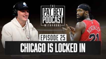 Chicago Locked In For Bulls Playoff Push - The Pat Bev Podcast with Rone: Ep. 25