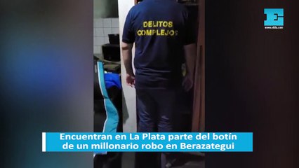 Encuentran en La Plata parte del botín de un millonario robo en Berazategui