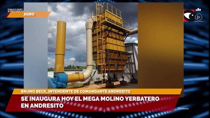 El intendente de Andresito destacó la importancia del mega molino que hoy se inaugura para la economía del municipio