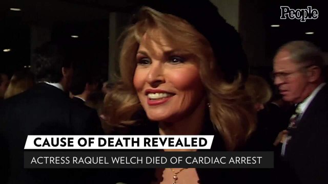 Raquel Welch Died of Cardiac Arrest and Had Alzheimer's Disease Leading Up to Her Death