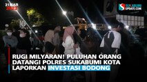 Rugi Milyaran! Puluhan Orang Datangi Polres Sukabumi Kota Laporkan Investasi Bodong