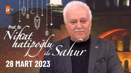 Nihat Hatipoğlu ile Sahur 6. Bölüm  28 Mart 2023
