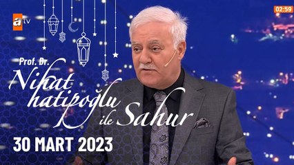 Nihat Hatipoğlu ile Sahur 8. Bölüm  30 Mart 2023
