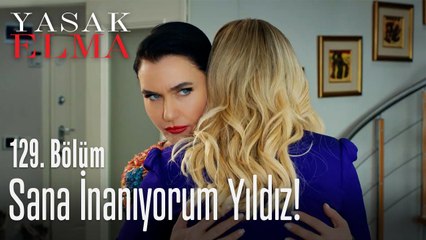 Sana inanıyorum Yıldız! - Yasak Elma 129. Bölüm
