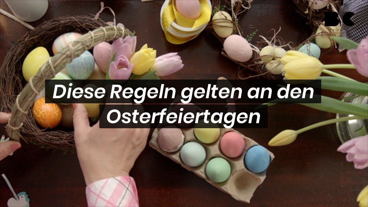 Diese regeln gelten an den osterfeiertagen