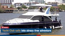 Yacht Club sails into stress-free adventure