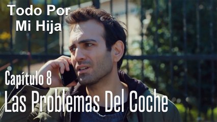 ¿Dónde está un mecánico cuando lo necesitas? - Todo Por Mi Hija Capítulo 8