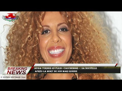 Afida Turner en plein « cauchemar » : sa nouvelle après la mort de son mari Ronnie
