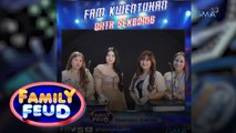 Family Feud: Fam Kuwentuhan with SexBomb (Online Exclusives)