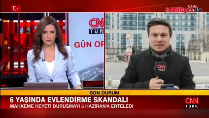 6 yaşında evlendirilme davası 5 Haziran'a ertelendi