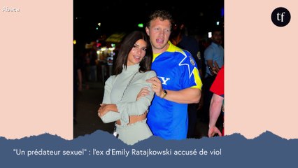 "Un prédateur sexuel" : l'ex d'Emily Ratajkowski accusé de viol