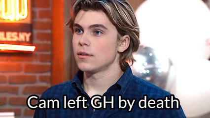 General Hospital Shocking Spoilers Cam left GH to go to school, back in the summer