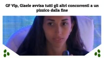 GF Vip, Giaele avvisa tutti gli altri concorrenti a un pizzico dalla fine