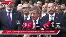 Davutoğlu: Sayın Erdoğan, çıkın açık bir şekilde İYİ Parti'ye yönelik saldırıları kınayın