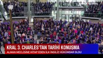 Kral 3. Charles'tan tarihi konuşma! Ukrayna'ya verilen askeri destek övgüyle bahsetti