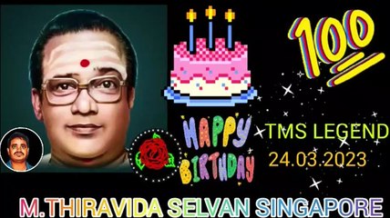 HAPPY BIRTHDAY TO TMS LEGEND  VOL 81 SINGAPORE TMS FANS  M THIRAVIDA SELVAN SINGAPORE