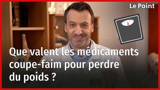 Perte de poids : que valent les médicaments coupe-faim ? la chronique nutrition de Boris Hansel