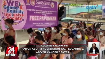 Libreng papsmear at breast examination, ikinasa ng GMA Kapuso Foundation sa Sogod at Cordova, Cebu | 24 Oras