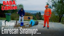 Emrecan sınanıyor... - Baba Candır 16. Bölüm