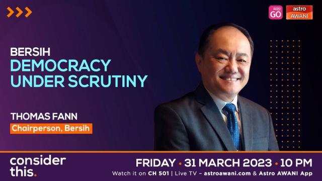 Consider This: BERSIH | Democracy Under Scrutiny