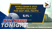 World Bank raises 2023 growth outlook for East Asia
